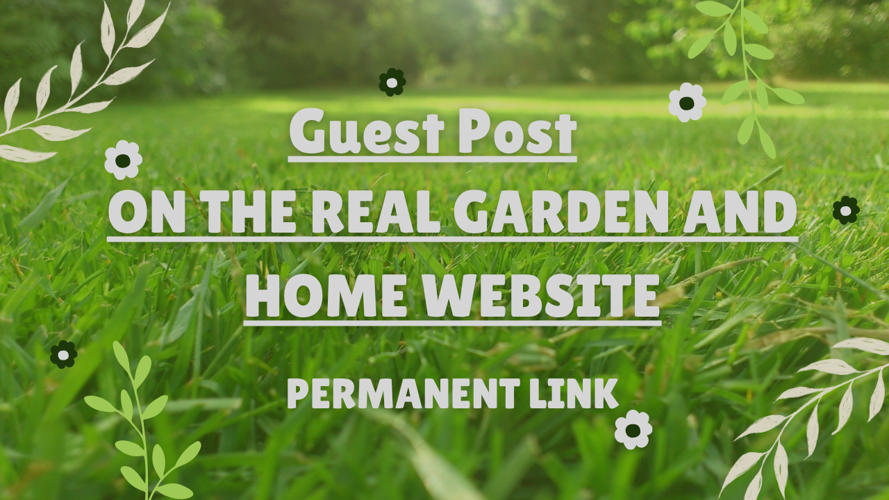 I will do a Guest Post on a Home, Garden website thegrowgarden.com